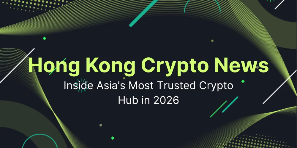 Hong Kong Crypto News: Inside Asia’s Most Trusted Crypto Hub in 2026