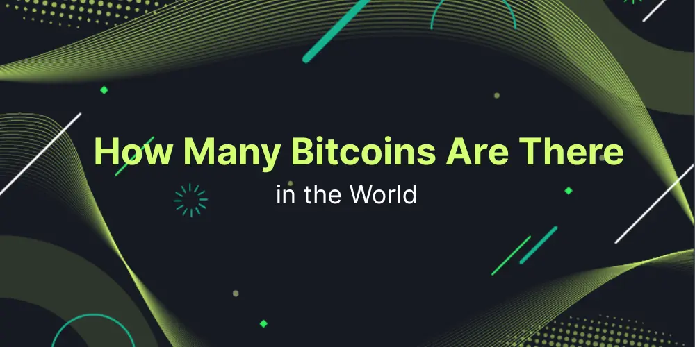 How Many Bitcoins Are There in the World 2025