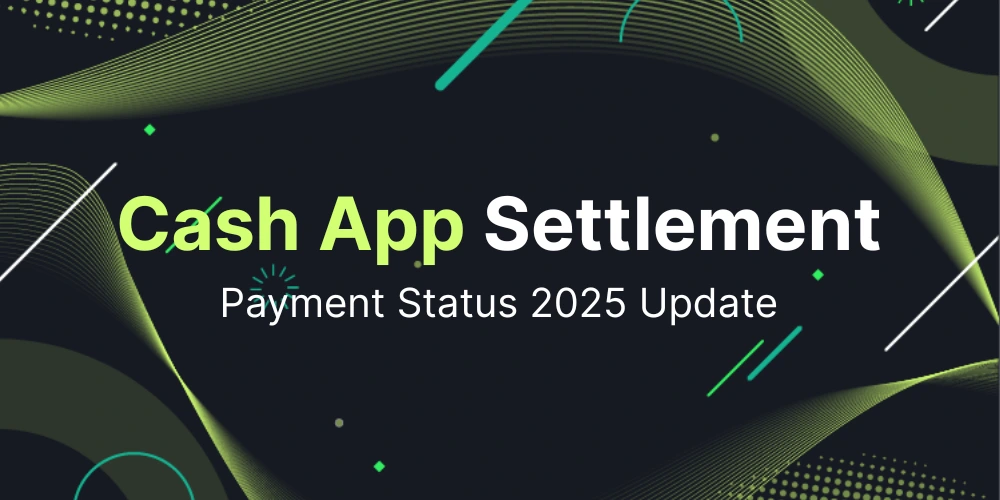 Cash App Settlement Payment Status 2025 Update