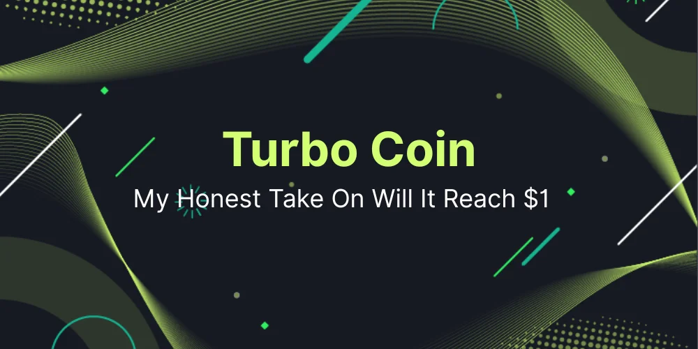 Will Turbo Coin Reach $1? Here's My Honest Take