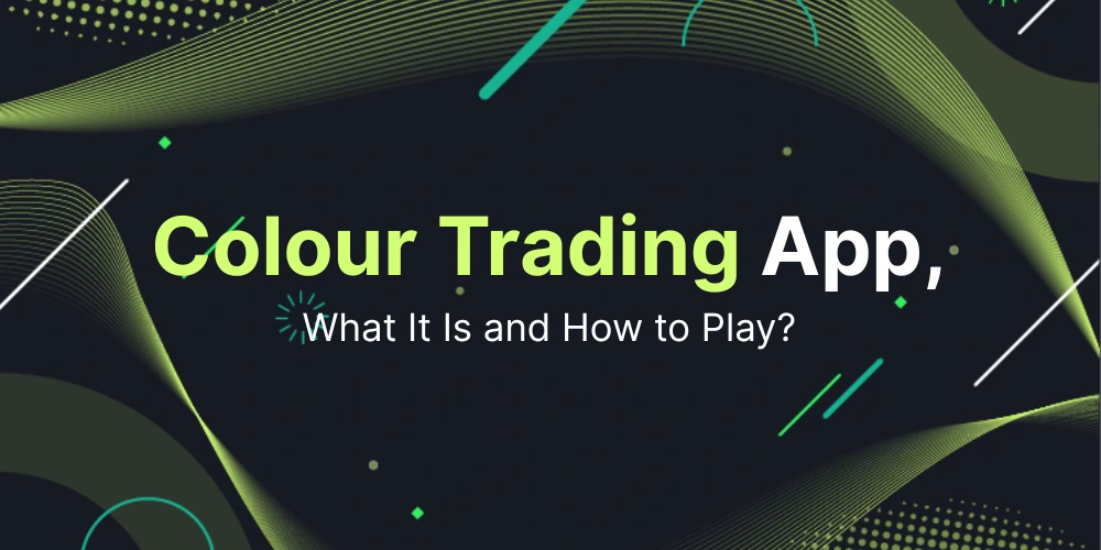 Colour Trading App, What It Is and How to Play?