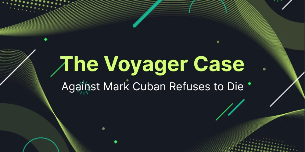 The Voyager Case Against Mark Cuban Refuses to Die