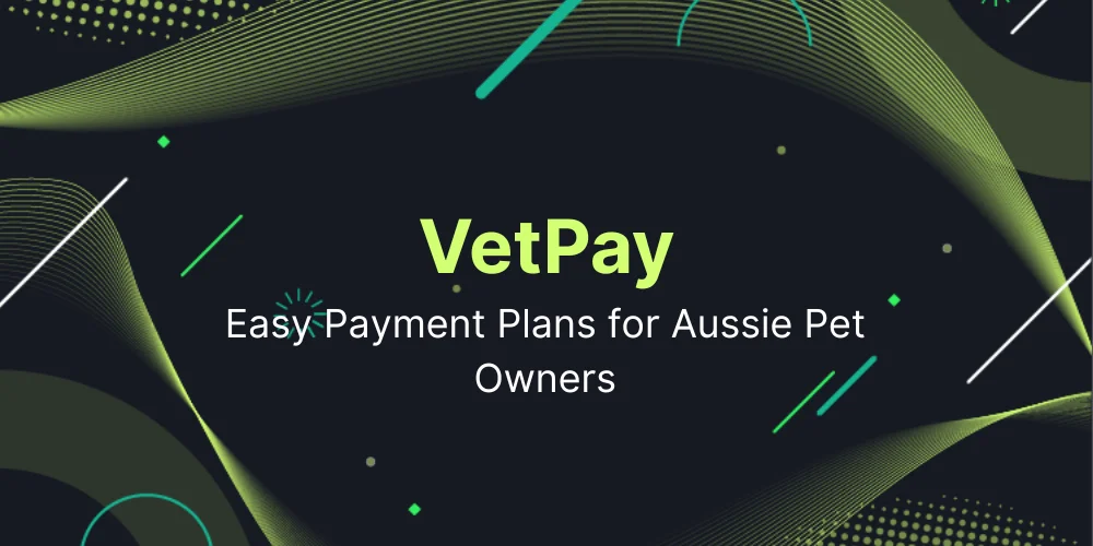 VetPay: Easy Payment Plans for Aussie Pet Owners