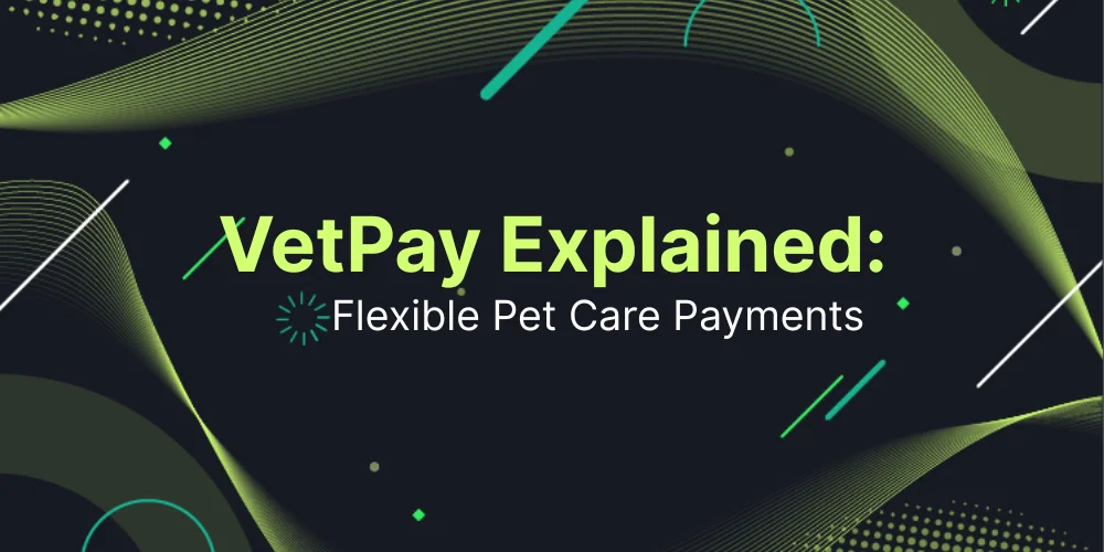 VetPay Explained: Flexible Pet Care Payments