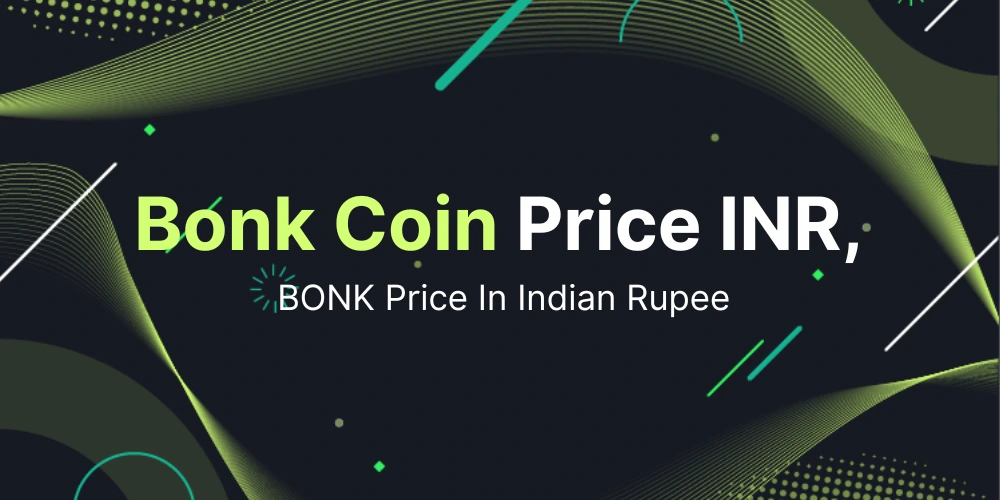 Bonk Coin Price INR, BONK Price In Indian Rupee