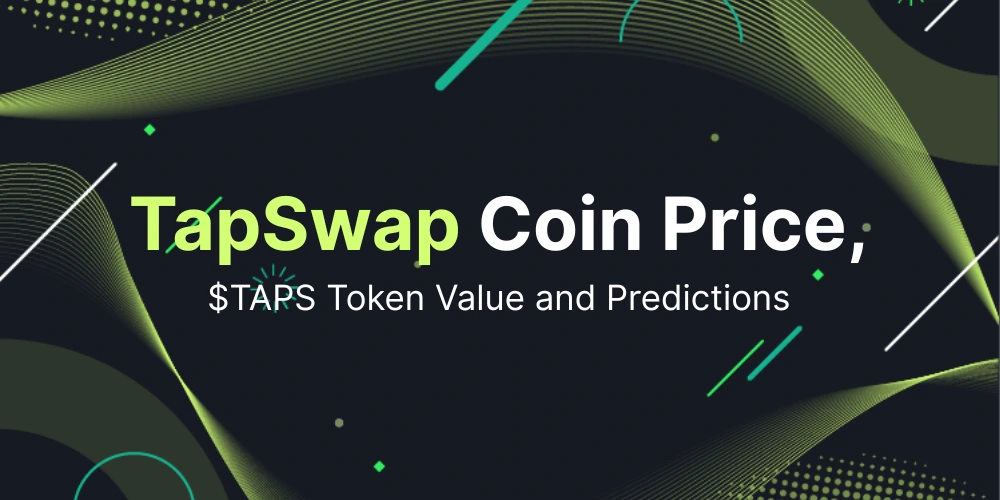 TapSwap Coin Price, TAPS Token Value and Predictions