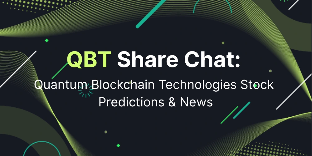 QBT Share Chat: Quantum Blockchain Technologies Stock Predictions & News