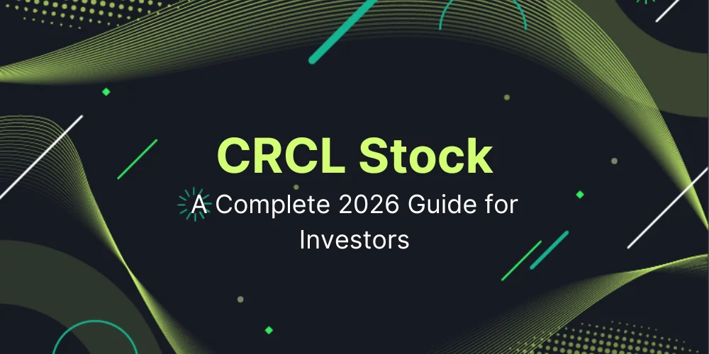 CRCL Stock: A Complete 2026 Guide for Investors